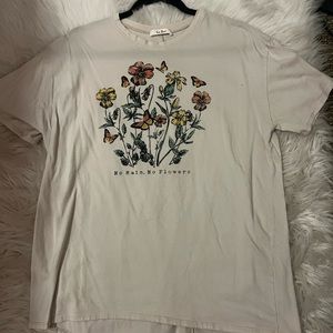 “no rain, no flowers” flower over sized t-shirt